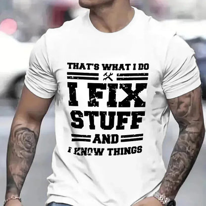 Funny Mechanic I Fix Stuff and Know Things Shirt