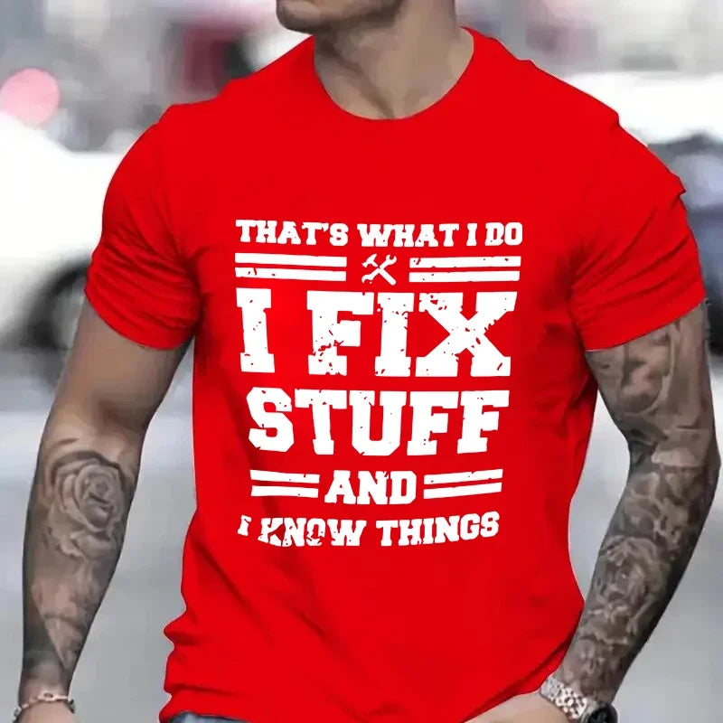 Funny Mechanic I Fix Stuff and Know Things Shirt