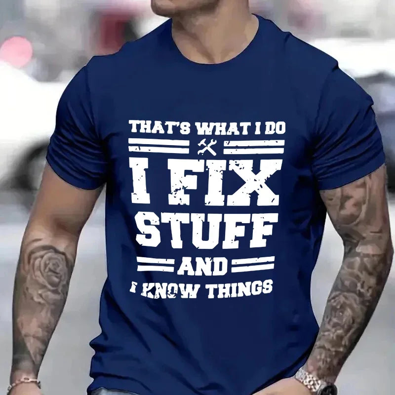 Funny Mechanic I Fix Stuff and Know Things Shirt