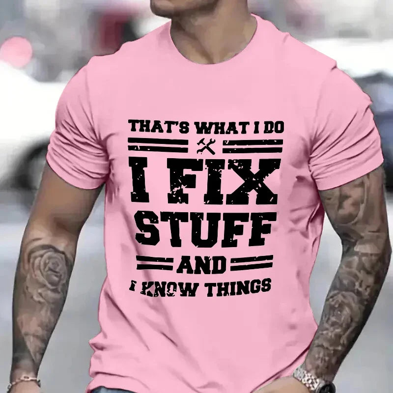 Funny Mechanic I Fix Stuff and Know Things Shirt